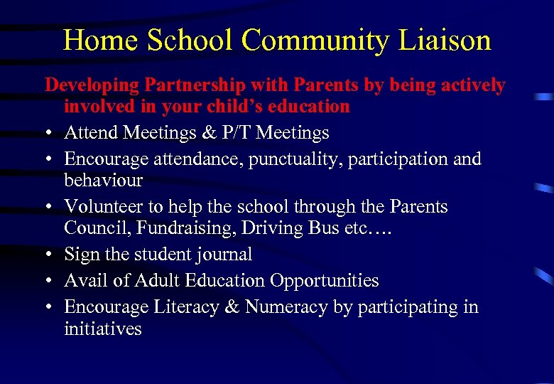 Home School Community Liaison Developing Partnership with Parents by being actively involved in your