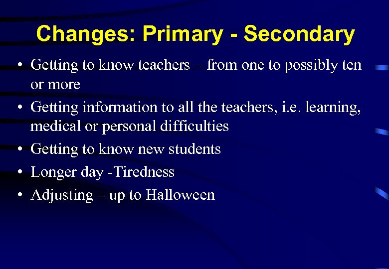 Changes: Primary - Secondary • Getting to know teachers – from one to possibly