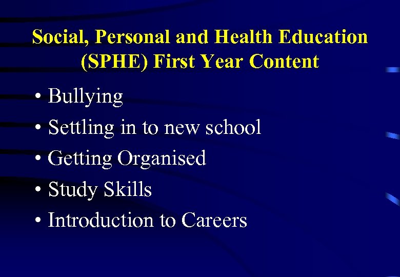 Social, Personal and Health Education (SPHE) First Year Content • Bullying • Settling in