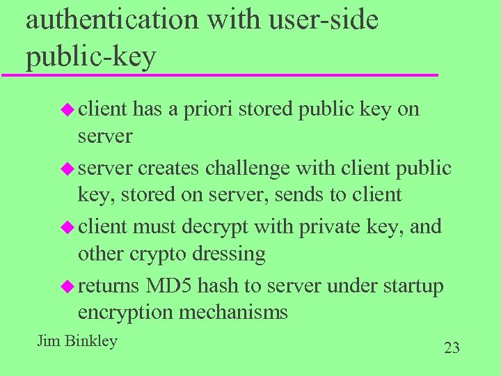 authentication with user-side public-key u client has a priori stored public key on server