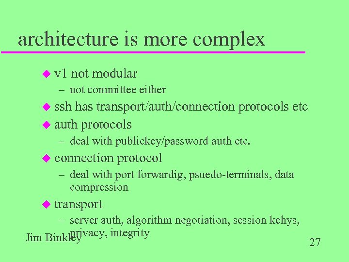 architecture is more complex u v 1 not modular – not committee either u