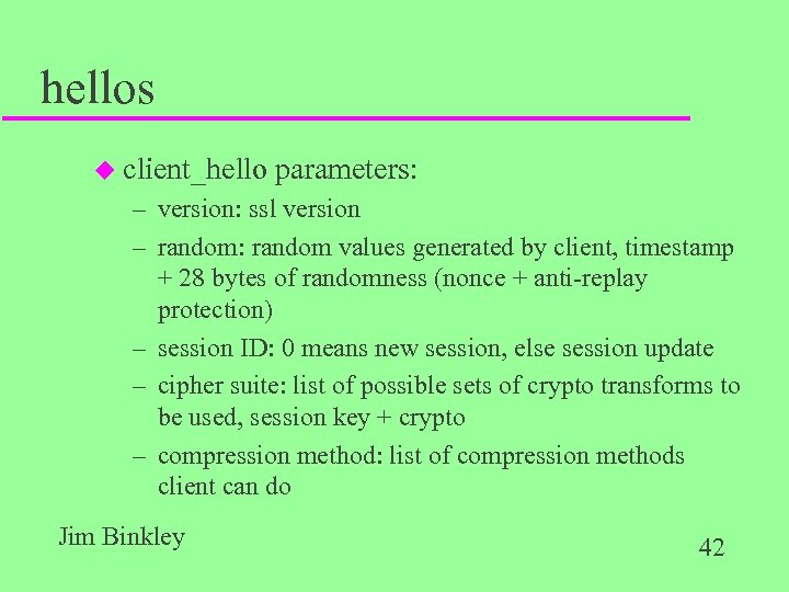 hellos u client_hello parameters: – version: ssl version – random: random values generated by