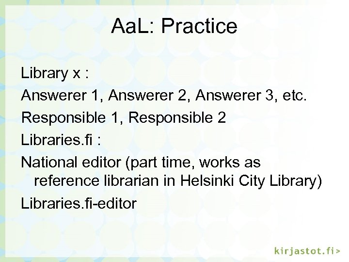 Aa. L: Practice Library x : Answerer 1, Answerer 2, Answerer 3, etc. Responsible