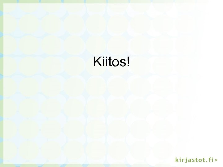 Kiitos! 