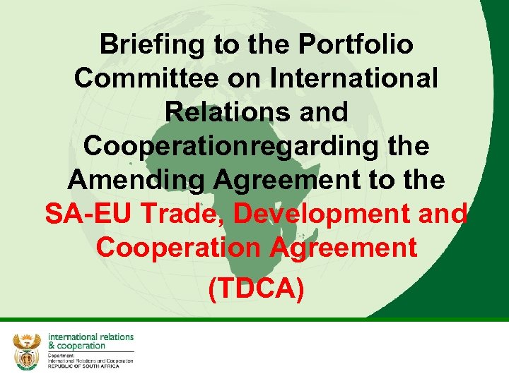Briefing to the Portfolio Committee on International Relations and Cooperationregarding the Amending Agreement to