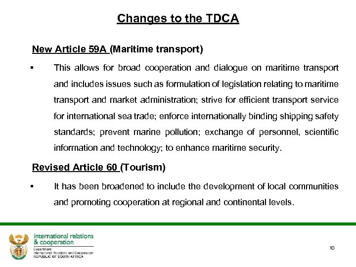 Changes to the TDCA New Article 59 A (Maritime transport) § This allows for