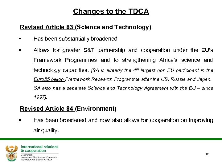 Changes to the TDCA Revised Article 83 (Science and Technology) § Has been substantially