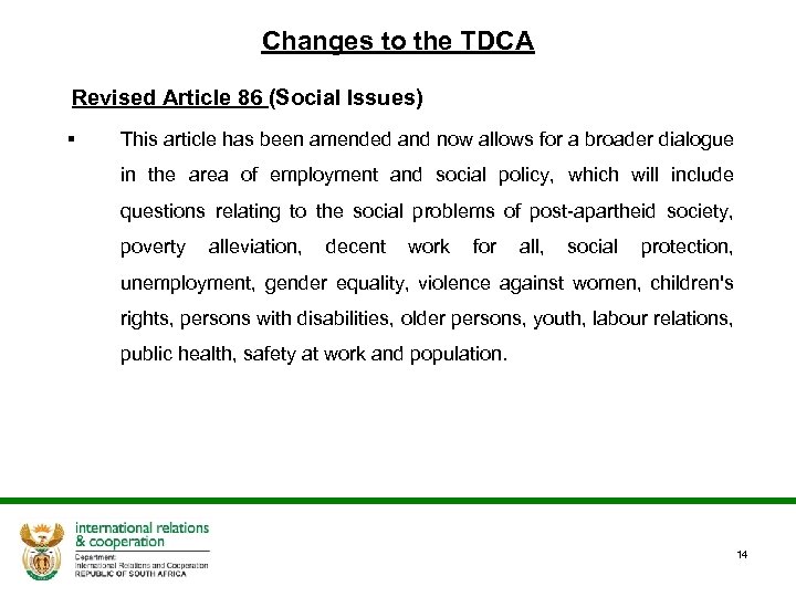 Changes to the TDCA Revised Article 86 (Social Issues) § This article has been