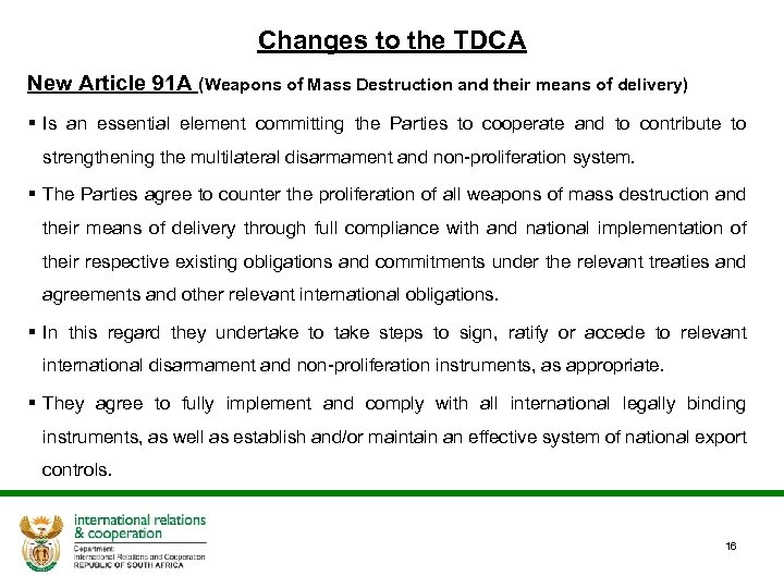 Changes to the TDCA New Article 91 A (Weapons of Mass Destruction and their