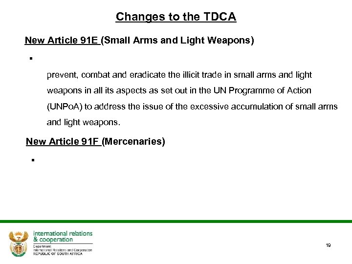 Changes to the TDCA New Article 91 E (Small Arms and Light Weapons) §