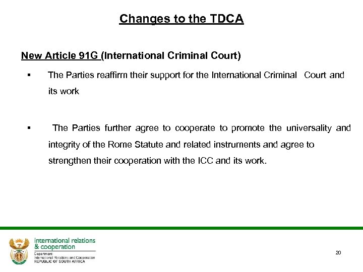 Changes to the TDCA New Article 91 G (International Criminal Court) § The Parties