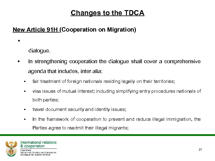 Changes to the TDCA New Article 91 H (Cooperation on Migration) § dialogue. In