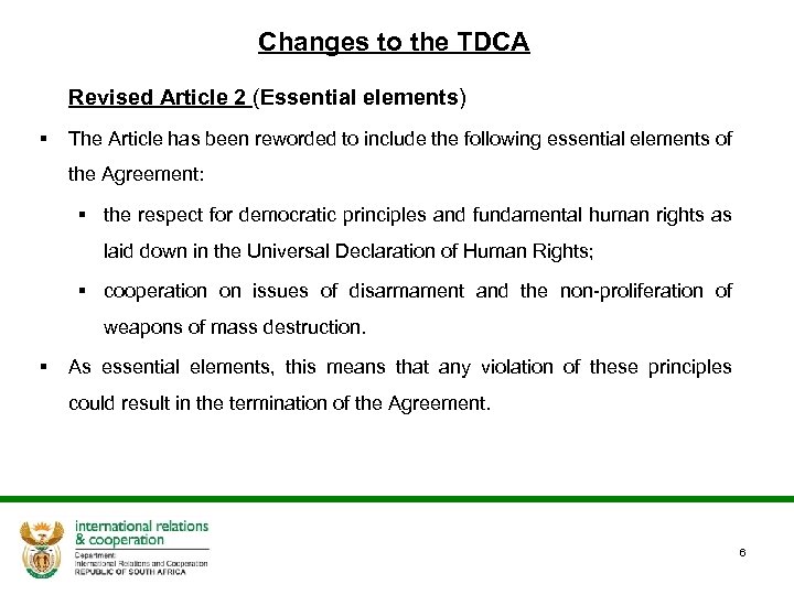 Changes to the TDCA Revised Article 2 (Essential elements) § The Article has been