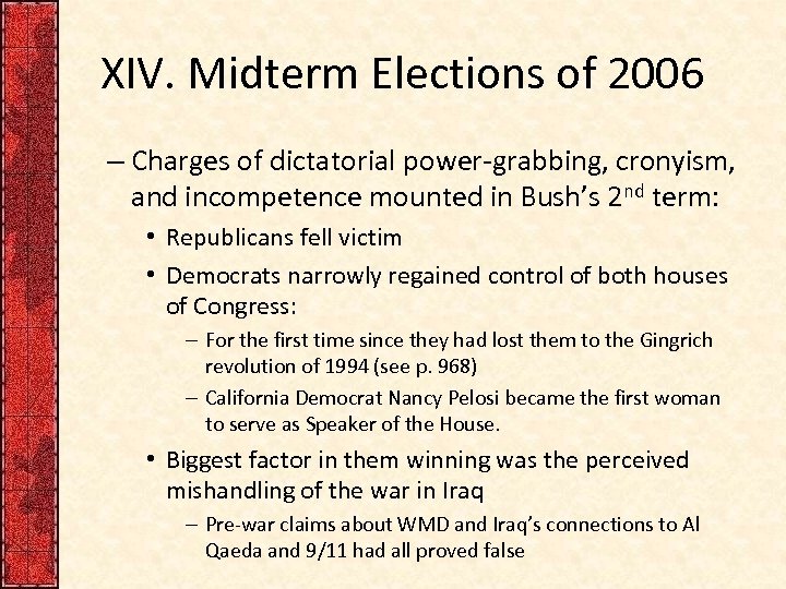 XIV. Midterm Elections of 2006 – Charges of dictatorial power-grabbing, cronyism, and incompetence mounted