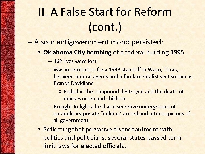 II. A False Start for Reform (cont. ) – A sour antigovernment mood persisted: