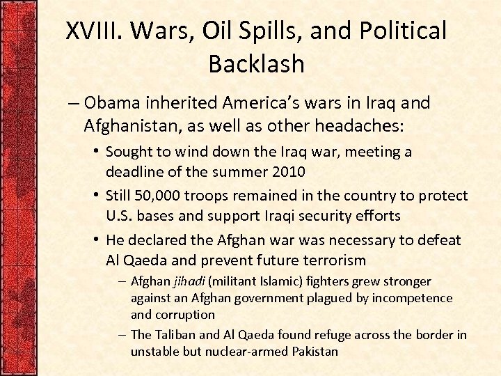 XVIII. Wars, Oil Spills, and Political Backlash – Obama inherited America’s wars in Iraq