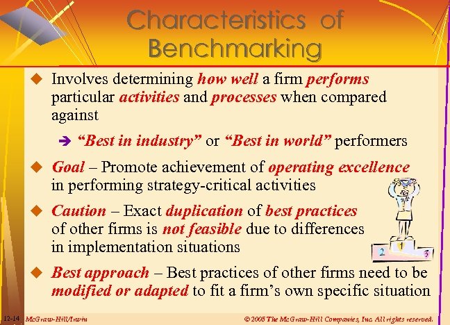 Characteristics of Benchmarking u Involves determining how well a firm performs particular activities and