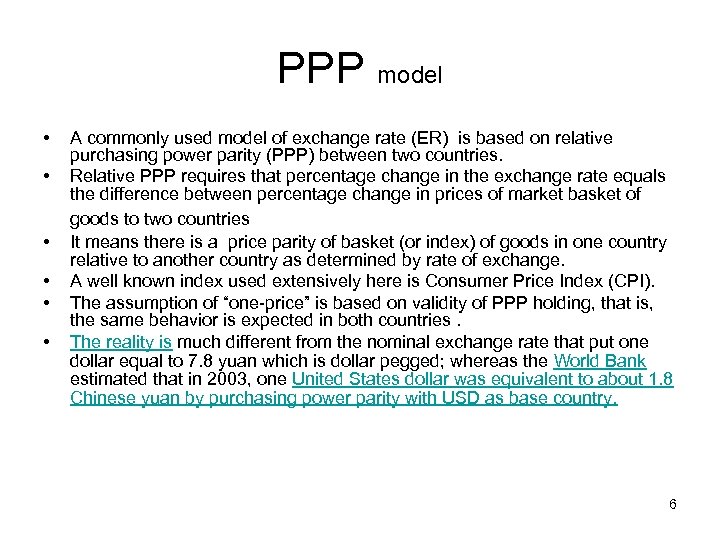 PPP model • • • A commonly used model of exchange rate (ER) is
