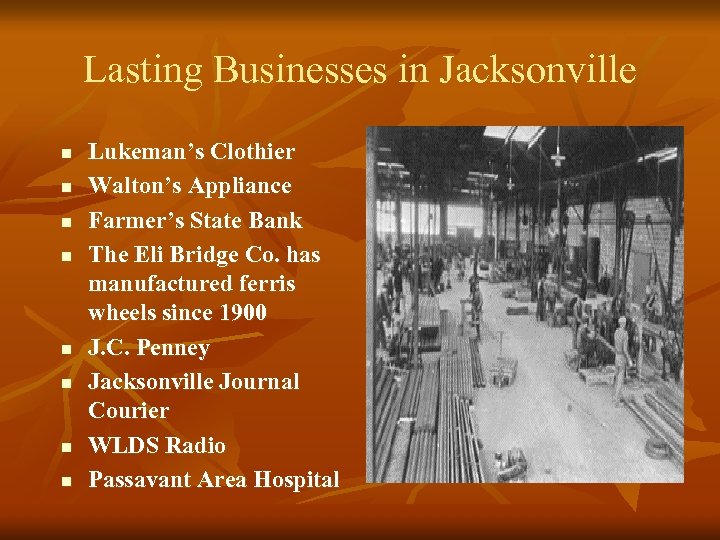 Lasting Businesses in Jacksonville n n n n Lukeman’s Clothier Walton’s Appliance Farmer’s State