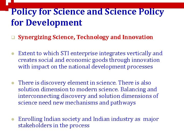 Policy for Science and Science Policy for Development q Synergizing Science, Technology and Innovation