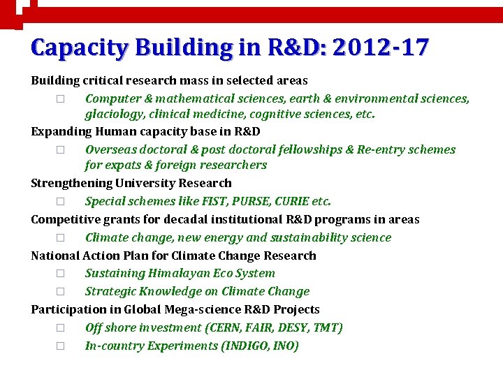 Capacity Building in R&D: 2012 -17 Building critical research mass in selected areas ¨