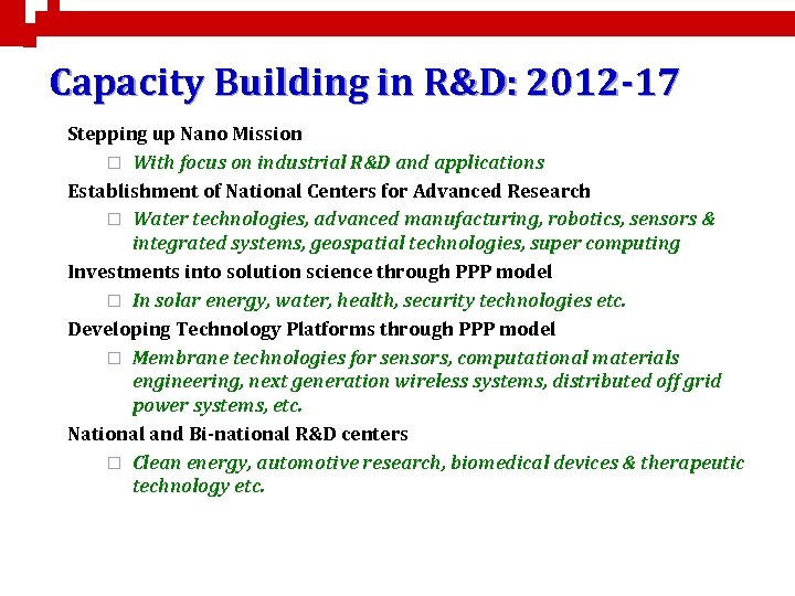 Capacity Building in R&D: 2012 -17 Stepping up Nano Mission ¨ With focus on