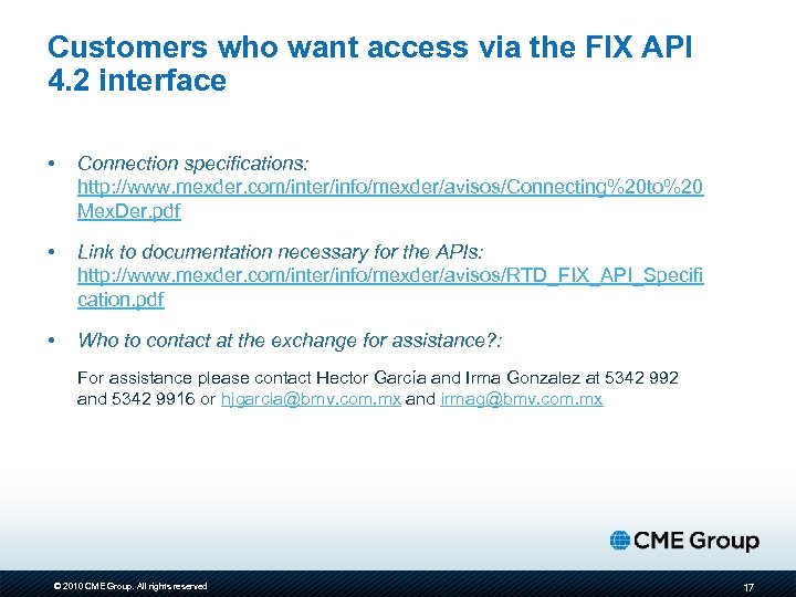 Customers who want access via the FIX API 4. 2 interface • Connection specifications: