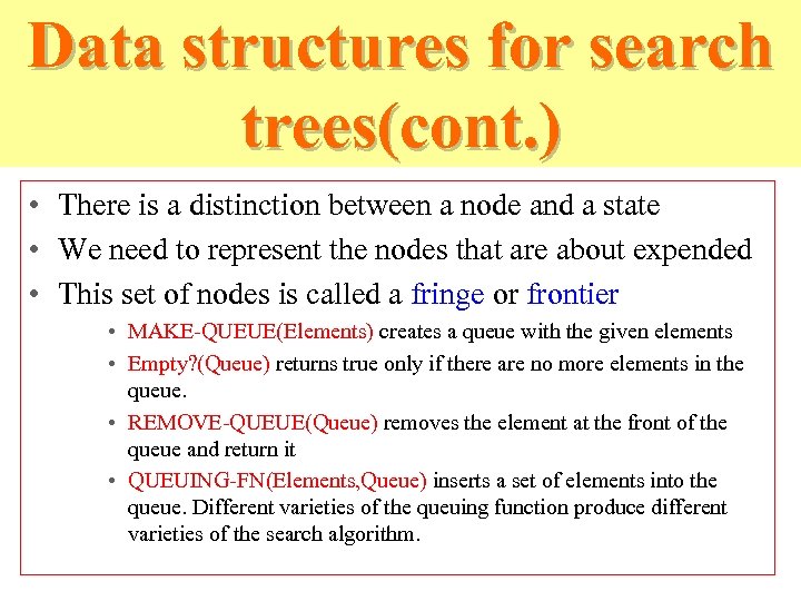 Data structures for search trees(cont. ) • There is a distinction between a node