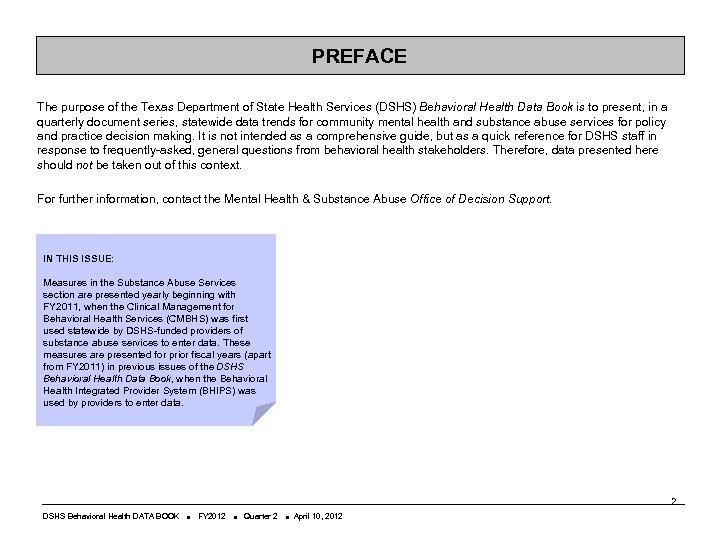 PREFACE The purpose of the Texas Department of State Health Services (DSHS) Behavioral Health