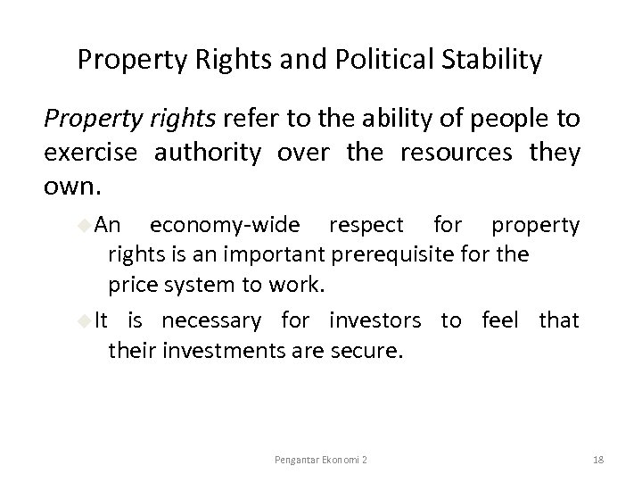 Property Rights and Political Stability Property rights refer to the ability of people to