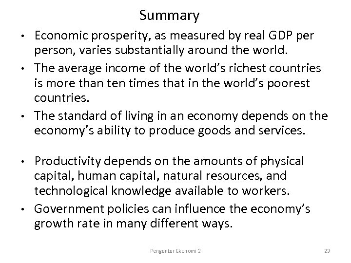 Summary • • • Economic prosperity, as measured by real GDP person, varies substantially