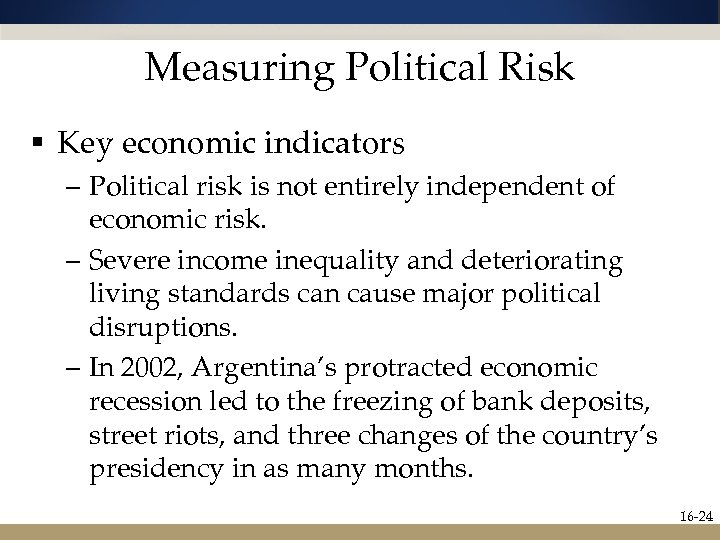 Measuring Political Risk § Key economic indicators – Political risk is not entirely independent