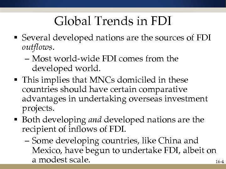 Global Trends in FDI § Several developed nations are the sources of FDI outflows.