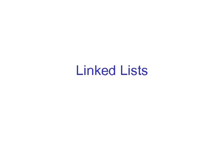 Linked Lists 