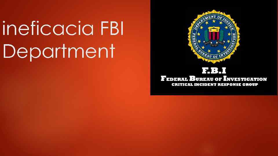 ineficacia FBI Department 