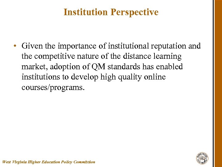 Institution Perspective • Given the importance of institutional reputation and the competitive nature of