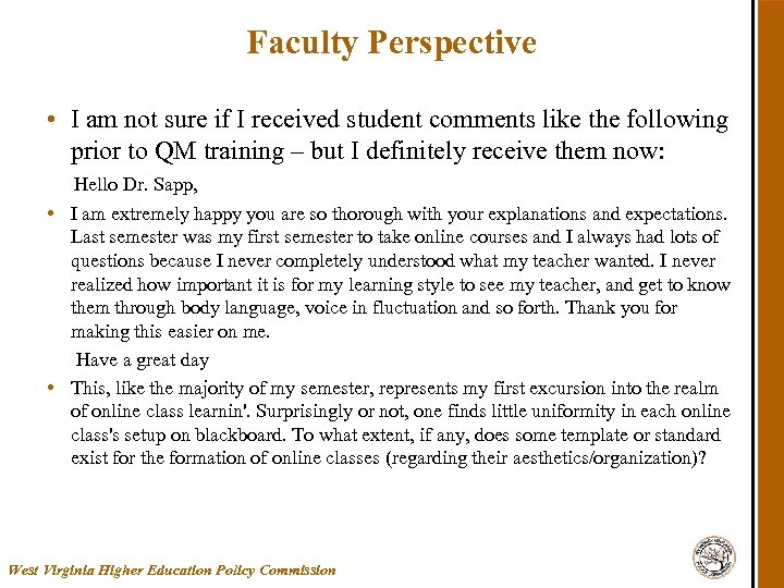 Faculty Perspective • I am not sure if I received student comments like the