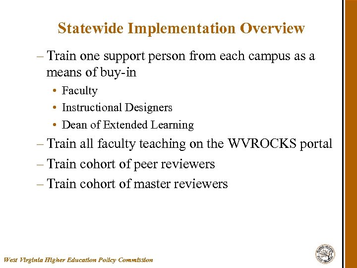 Statewide Implementation Overview – Train one support person from each campus as a means