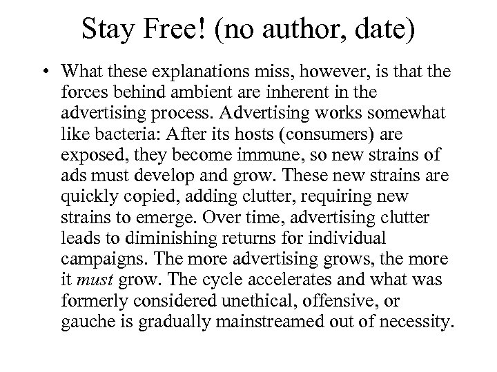 Stay Free! (no author, date) • What these explanations miss, however, is that the