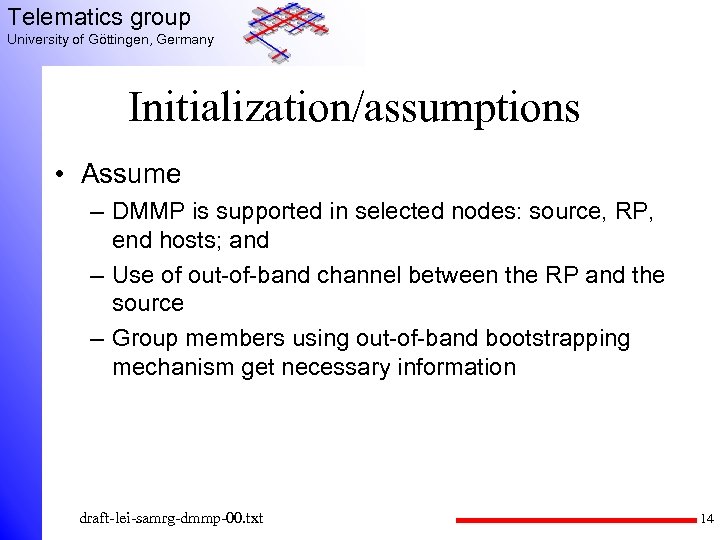 Telematics group University of Göttingen, Germany Initialization/assumptions • Assume – DMMP is supported in