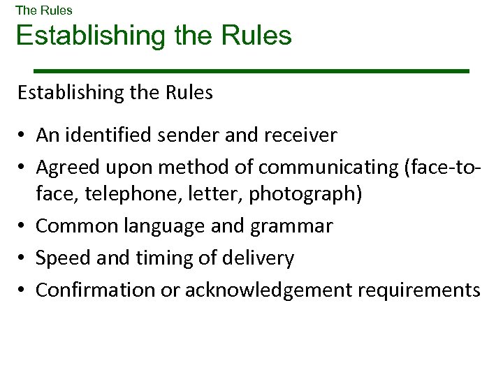 The Rules Establishing the Rules • An identified sender and receiver • Agreed upon