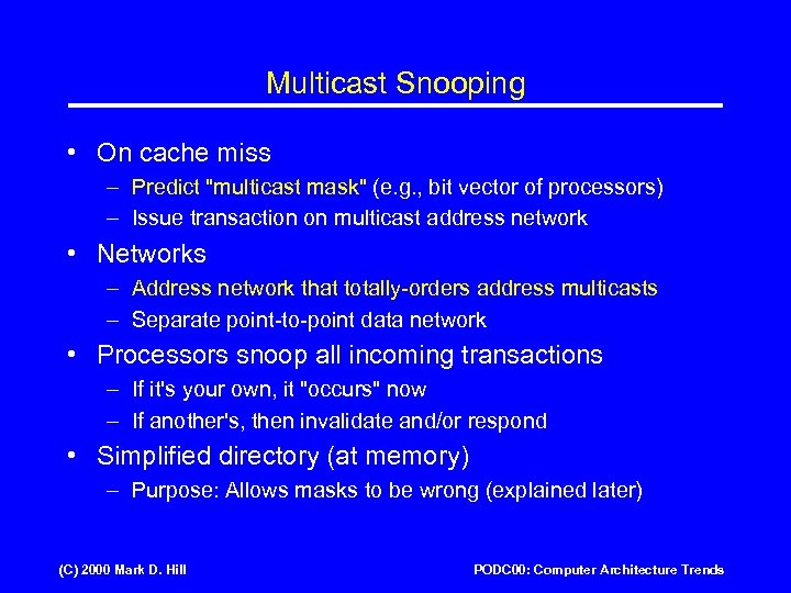 Multicast Snooping • On cache miss – Predict 