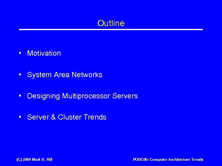 Outline • Motivation • System Area Networks • Designing Multiprocessor Servers • Server &