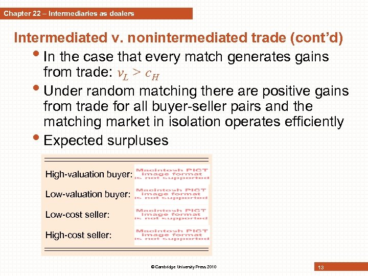 Chapter 22 – Intermediaries as dealers Intermediated v. nonintermediated trade (cont’d) • In the