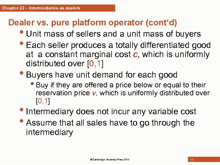 Chapter 22 – Intermediaries as dealers Dealer vs. pure platform operator (cont‘d) • Unit