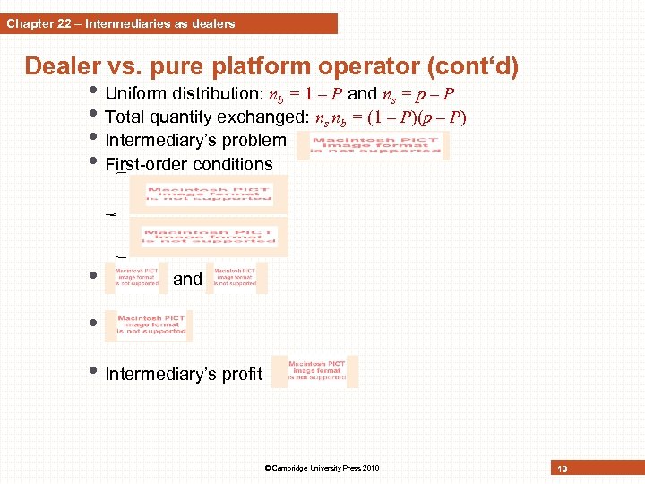 Chapter 22 – Intermediaries as dealers Dealer vs. pure platform operator (cont‘d) • Uniform