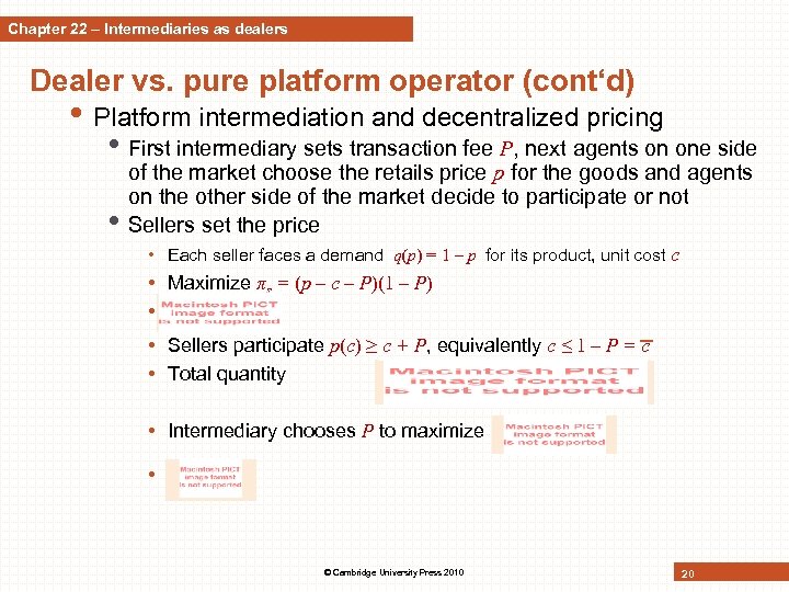 Chapter 22 – Intermediaries as dealers Dealer vs. pure platform operator (cont‘d) • Platform