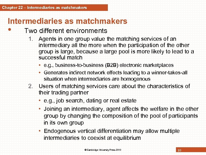 Chapter 22 – Intermediaries as matchmakers • Two different environments 1. Agents in one