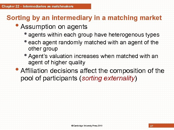 Chapter 22 – Intermediaries as matchmakers Sorting by an intermediary in a matching market