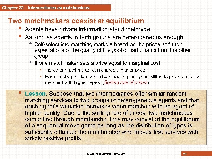 Chapter 22 – Intermediaries as matchmakers Two matchmakers coexist at equilibrium • • Agents